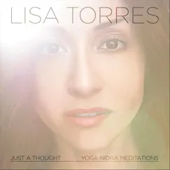 Just a Thought (Yoga Nidra Meditations) by Lisa Torres album reviews, ratings, credits