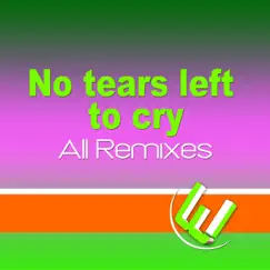 No Tears Left to Cry (130 Bpm Extended Mix) Song Lyrics