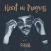 Heart in Progress - EP album lyrics, reviews, download