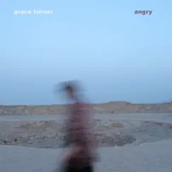 Angry - Single by Grace Turner album reviews, ratings, credits