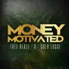 Money Motivated (feat. Solo Lucci) - Single album lyrics, reviews, download
