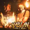 Hablan (feat. Moldy) - Single album lyrics, reviews, download