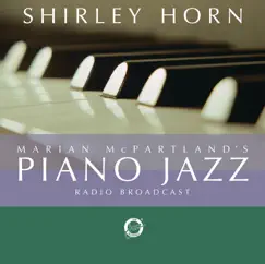 Marian McPartland's Piano Jazz (feat. Shirley Horn) [Radio Broadcast] by Marian McPartland album reviews, ratings, credits