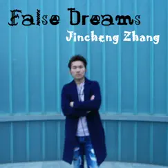 False Dreams by Jincheng Zhang album reviews, ratings, credits