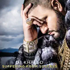 Suffering From Success by DJ Khaled album reviews, ratings, credits