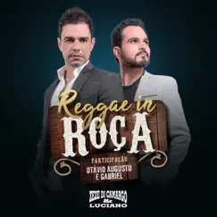 Reggae In Roça (feat. Otávio Augusto E Gabriel) - Single by Zezé Di Camargo & Luciano album reviews, ratings, credits