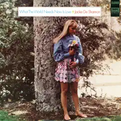What the World Needs Now Is Love by Jackie DeShannon album reviews, ratings, credits