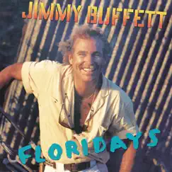 Floridays by Jimmy Buffett album reviews, ratings, credits