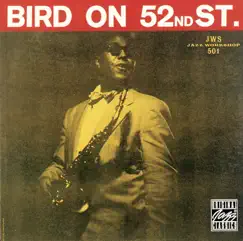 Bird On 52nd Street (Remastered) [1948] by Charlie Parker album reviews, ratings, credits