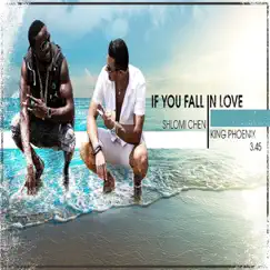 If You Fall in Love - Single by Shlomi Hen & King Phoenix album reviews, ratings, credits