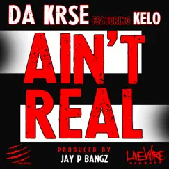 Ain't Real (feat. Kelo) Song Lyrics