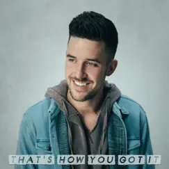 That's How You Got It - Single by John Gurney album reviews, ratings, credits