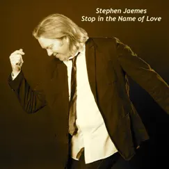 Stop in the Name of Love - Single by Stephen Jaemes album reviews, ratings, credits
