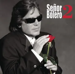 Señor Bolero 2 by José Feliciano album reviews, ratings, credits