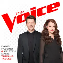 Turning Tables (The Voice Performance) - Single by Daniel Passino & Kristen Marie album reviews, ratings, credits