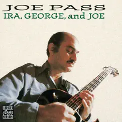 Ira, George and Joe by Joe Pass album reviews, ratings, credits