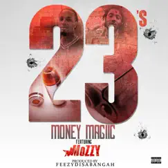 23's (feat. Mozzy) - Single by Money Magiic album reviews, ratings, credits