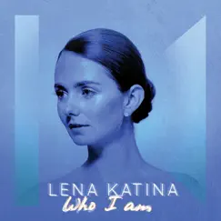 Who I Am - Single by Lena Katina album reviews, ratings, credits