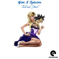 Twist & Shoot - Single by Kira & Syberia album reviews, ratings, credits