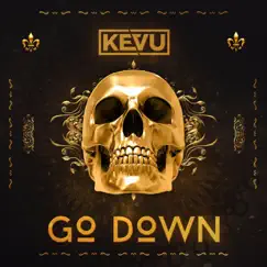 Go Down - Single by Kevu album reviews, ratings, credits