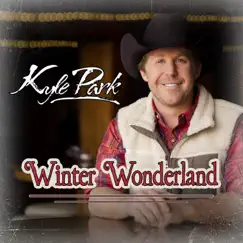 Winter Wonderland - Single by Kyle Park album reviews, ratings, credits