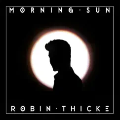 Morning Sun - Single by Robin Thicke album reviews, ratings, credits