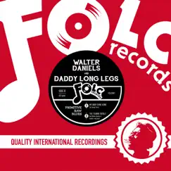 My Baby Done Gone - Single by Walter Daniels & DADDY LONG LEGS album reviews, ratings, credits