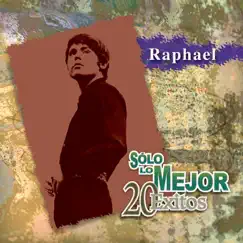 Solo Lo Mejor - 20 Exitos by Raphael album reviews, ratings, credits