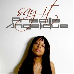 Say It - Single by Priscilla Angelique album reviews, ratings, credits