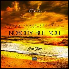 Nobody but You - Single by Sean Jonez album reviews, ratings, credits