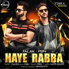 Haye Rabba - Single (feat. PBN) - Single by Falak album reviews, ratings, credits