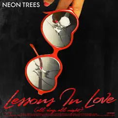 Lessons In Love (All Day, All Night) [The Remixes] - EP by Neon Trees album reviews, ratings, credits
