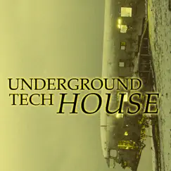 Underground Tech House by Various Artists album reviews, ratings, credits