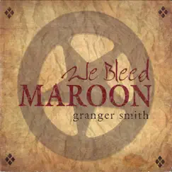 We Bleed Maroon - EP by Granger Smith album reviews, ratings, credits