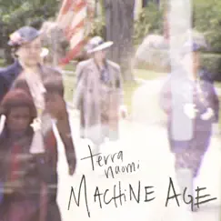 Machine Age - Single by Terra Naomi album reviews, ratings, credits