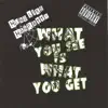 What You See Is What You Get. album lyrics, reviews, download