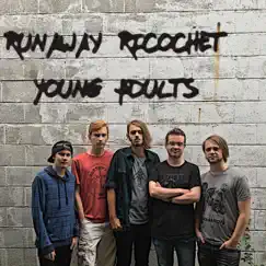 Young Adults - Single by Runaway Ricochet album reviews, ratings, credits