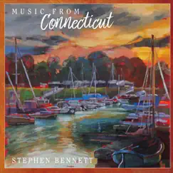 Music from Connecticut by Stephen Bennett album reviews, ratings, credits