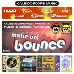 Make Um Bounce - Single by Huda Hudia & Sweet Charlie album reviews, ratings, credits