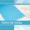 Tapis de yoga - Jazz de relaxation album lyrics, reviews, download