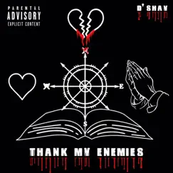 Thank My Enemies by D'shay album reviews, ratings, credits