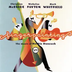 Fingerpainting - The Music of Herbie Hancock by Christian McBride, Mark Whitfield & Nicholas Payton album reviews, ratings, credits
