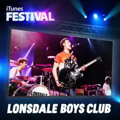 ITunes Festival: London 2012 - EP by Lonsdale Boys Club album reviews, ratings, credits