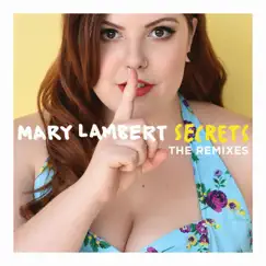 Secrets (The Remixes) - EP by Mary Lambert album reviews, ratings, credits