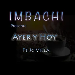 Ayer y Hoy (feat. .Jc Villa) Song Lyrics