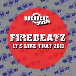 It's Like That 2011 - Single by Firebeatz album reviews, ratings, credits