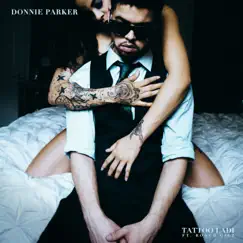 Tattoo Ladi (feat. Roach Gigz) - Single by Donnie Parker album reviews, ratings, credits