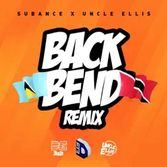 Back Bend (Remix) - Single by Subance & Uncle Ellis album reviews, ratings, credits
