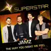 The Way You Make Me Feel (Superstar) - Single album lyrics, reviews, download