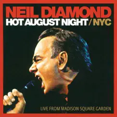 Hot August Night / NYC (Live from Madison Square Garden) by Neil Diamond album reviews, ratings, credits